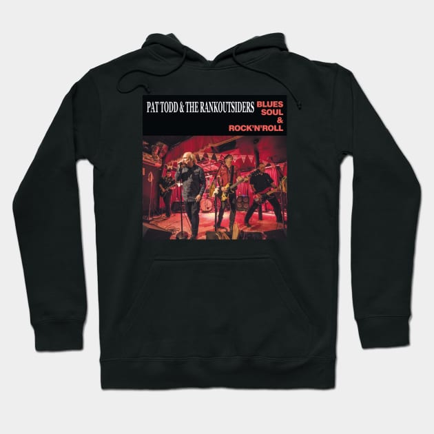 Blues Soul & Rock 'n' Roll Cover Art Hoodie by Pat Todd & the Rankoutsiders